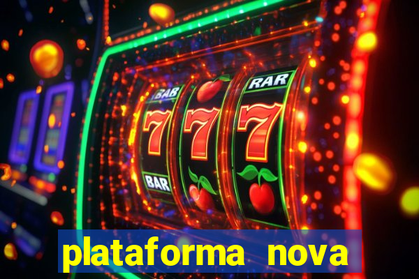 plataforma nova pagando hoje